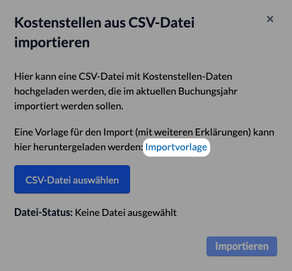 Screenshot Importvorlage für Kostenstellen; Dialogfenster Kostenstellen aus CSV-Datei importieren, Importvorlage herunterladen